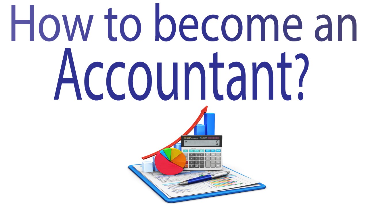 How to Become an Accountant